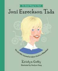 Joni Eareckson Tada : The Girl Who Learned to Follow God in a Wheelchair (Do Great Things for God)