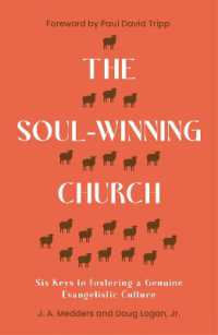 The Soul-Winning Church : Six Keys to Fostering a Genuine Evangelistic Culture