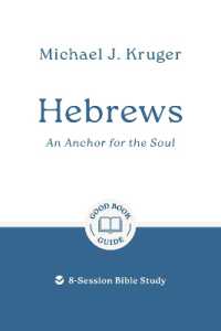Hebrews: an Anchor for the Soul : 8-Session Bible Study (Good Book Guides)