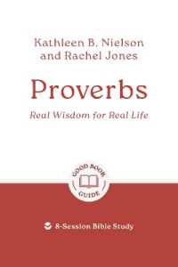 Proverbs: Real Wisdom for Real Life : 8-Session Bible Study (Good Book Guides)