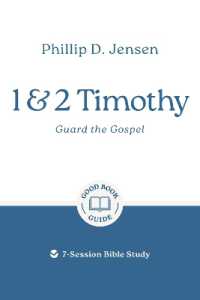 1 & 2 Timothy: Guard the Gospel : 7-Session Bible Study (Good Book Guides)
