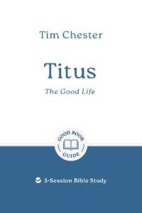 Titus: the Good Life : 5-Session Bible Study (Good Book Guides)