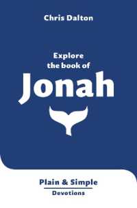 Explore the Book of Jonah : Plain & Simple Devotions (Plain and Simple Devotions)