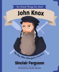 John Knox : The Boy Who Changed a Country (Do Great Things for God)