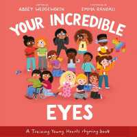 Your Incredible Eyes : A Training Young Hearts Rhyming Book (Training Young Hearts)