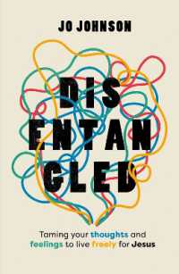 Disentangled : Taming Your Thoughts and Feelings to Live Freely for Jesus