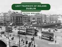 Lost Tramways of Ireland: Dublin (Lost Tramways of Ireland)