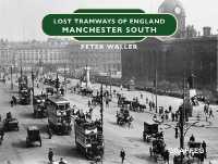 Lost Tramways of England: Manchester South (Lost Tramways of England)