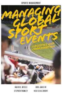 Managing Global Sport Events : Logistics and Coordination (Sports Management)