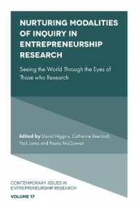 Nurturing Modalities of Inquiry in Entrepreneurship Research : Seeing the World through the Eyes of Those who Research (Contemporary Issues in Entrepreneurship Research)