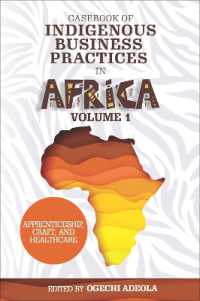 Casebook of Indigenous Business Practices in Africa : Apprenticeship, Craft, and Healthcare - Volume 1