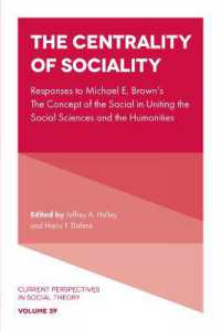 The Centrality of Sociality : Responses to Michael E. Brown's the Concept of the Social in Uniting the Social Sciences and the Humanities (Current Perspectives in Social Theory)