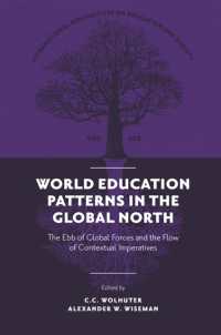 World Education Patterns in the Global North : The Ebb of Global Forces and the Flow of Contextual Imperatives (International Perspectives on Education and Society)