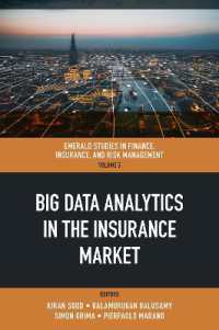 Big Data Analytics in the Insurance Market (Emerald Studies in Finance, Insurance, and Risk Management)