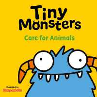 Tiny Monsters Care for Animals (Big Emotions Tiny Monsters 10-book Collection: Manners, Behaviours and Feelings) （Board Book）