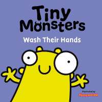 Tiny Monsters Wash Their Hands (Big Emotions Tiny Monsters 10-book Collection: Manners, Behaviours and Feelings) （Board Book）