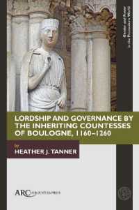 Lordship and Governance by the Inheriting Countesses of Boulogne, 1160-1260 (Gender and Power in the Premodern World)