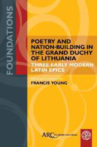 Poetry and Nation-Building in the Grand Duchy of Lithuania : Three Early Modern Latin Epics (Foundations)