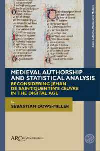 Medieval Authorship and Statistical Analysis : Reconsidering Jehan de Saint-Quentin's 'œuvre' in the Digital Age (Book Cultures, Medieval to Modern)