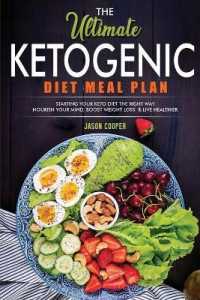 The Ultimate Ketogenic Diet Meal Plan : Starting Your Keto Diet the Right Way. Nourish Your Mind, Boost Weight Loss and Live Healthier.