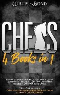 Chess: 4 books in 1: Getting Started From A Beginner. Learn Successful Openings， Develop Advanced Strategy And Win your Games (Weplaychess)