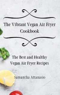 The Vibrant Vegan Air Fryer Cookbook : The Best and Healthy Vegan Air Fryer Recipes