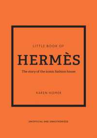 The Little Book of Hermès : The story of the iconic fashion house