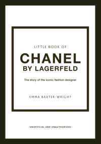 Little Book of Chanel by Lagerfeld : The Story of the Iconic Fashion Designer