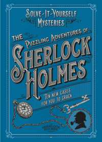 The Puzzling Adventures of Sherlock Holmes : Ten New Cases for You to Crack