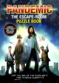 Pandemic - the Escape-Room Puzzle Book : Can You Solve the Puzzles in Time to Save Humanity
