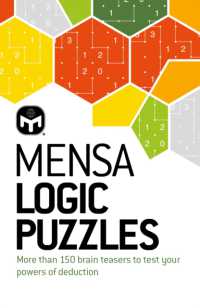 Mensa Logic Puzzles : More than 150 brainteasers to test your powers of deduction