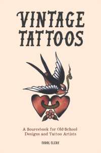 Vintage Tattoos : A Sourcebook for Old-School Designs and Tattoo Artists