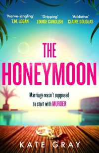 The Honeymoon : a completely addictive and gripping psychological thriller perfect for holiday reading