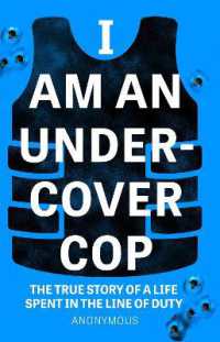 I Am an Undercover Cop : The True Story of Life Spent in the Line of Duty