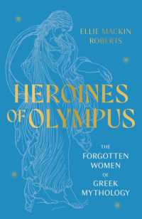 Heroines of Olympus : The Forgotten Women of Greek Mythology