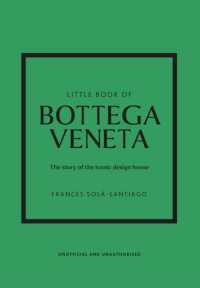Little Book of Bottega Veneta : The story of the iconic fashion house