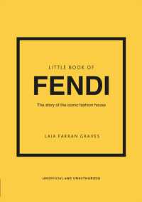 Little Book of Fendi : The story of the iconic fashion brand (Little Books of Fashion)