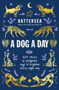 Battersea Dogs and Cats Home - a Dog a Day : 365 stories of delightful dogs to brighten every day