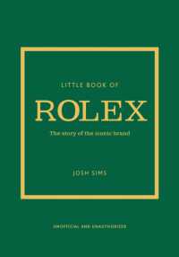 Little Book of Rolex : The story behind the iconic brand