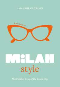 Little Book of Milan Style : The Fashion History of the Iconic City (Fashion Destinations)