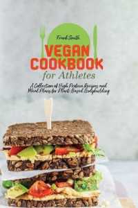 Vegan Cookbook for Athletes : A Collection of High Protein Recipes and Meal Plans for Plant-Based Bodybuilding