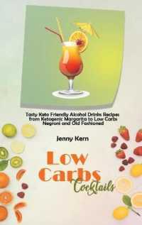 Low Carbs Cocktails : Tasty Keto Friendly Alcohol Drinks Recipes from Ketogenic Margarita to Low Carbs Negroni and Old Fashioned