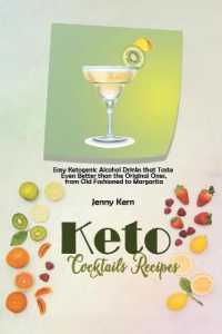 Keto Cocktails Recipes : Easy Ketogenic Alcohol Drinks that Taste Even Better than the Original Ones, from Old Fashioned to Margarita