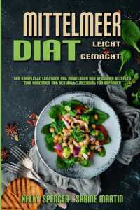 Mittelmeer-Diät Leicht Gemacht : Der Komplette Leitfaden Mit Mühelosen Und Gesunden Rezepten Zum Abnehmen Mit Der Mittelmeerdiät Für Anfänger (Mediterranean Diet Made Easy) (German Version)