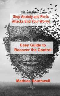 Stop Anxiety and Panic Attacks : Easy Guide to Recover the Control of Your Emotions