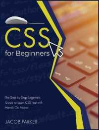 CSS for Beginners : The Step-by-Step Beginners Guide to Learn CSS Fast with Hands-On Project (Programming)