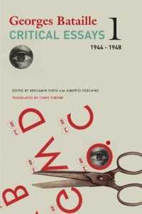 バタイユ批評集成（英訳・全３巻）第１巻：1944-1948年<br>Critical Essays - Volume 1, 1944-1948