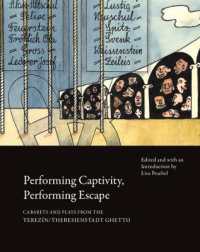 Performing Captivity, Performing Escape - Cabarets and Plays from the Terezín/Theresienstadt Ghetto