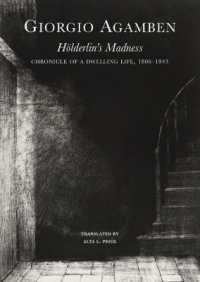 Hölderlin's Madness : Chronicle of a Dwelling Life, 1806-1843 (The Italian List)