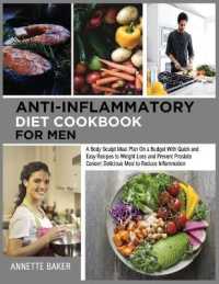 Anti-Inflammatory Diet Cookbook for Men : A Body Sculpt Meal Plan on a Budget with Quick and Easy Recipes to Weight Loss and Prevent Prostate Cancer Delicious Meal to Reduce Inflammation (Anti-inflammatory for Everyone)